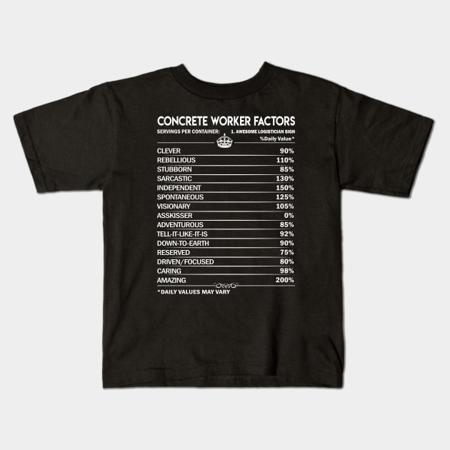 Concrete Worker T Shirt - Concrete Worker Factors Daily Gift Item Tee Kids T-Shirt by Jolly358